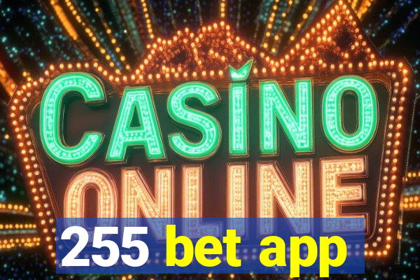 255 bet app